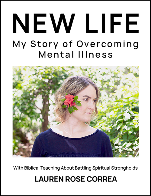 New Life: My Testimony of Overcoming Mental Illness